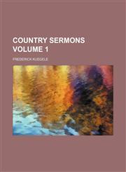 Country sermons Volume 1,1153228424,9781153228428