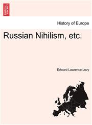 Russian Nihilism, etc.,1241341982,9781241341985