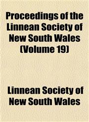 Proceedings of the Linnean Society of New South Wales (Volume 19),1153861046,9781153861045