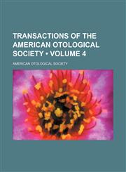 Transactions of the American Otological Society (Volume 4),1150413433,9781150413438