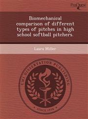 Biomechanical comparison of different types of pitches in high school softball pitchers.,1248966058,9781248966051