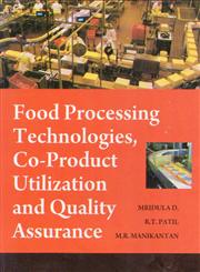 Food Processing Technologies, Co-Product Utilization and Quality Assurance,9381226164,9789381226162