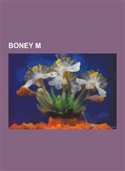 Boney M Boney M. Albums, Boney M. Members, Boney M. Songs, Boney M. Discography, Boonoonoonoos, the Little Drummer Boy, Ten Th,1230598138,9781230598130