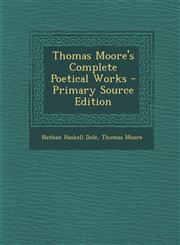 Thomas Moore's Complete Poetical Works - Primary Source Edition,1293854697,9781293854693