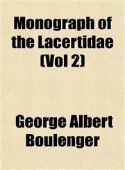 Monograph of the Lacertidae (Vol 2),1153039109,9781153039109