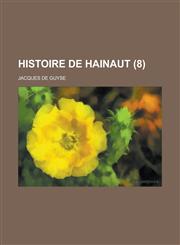Histoire de Hainaut (8 ),1153537656,9781153537650