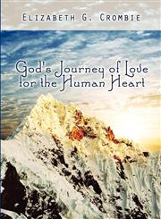 God's Journey of Love for the Human Heart,1606721135,9781606721131