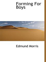 Forming For Boys,114001952X,9781140019527