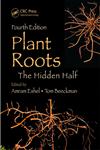 Plant Roots The Hidden Half 4th Edition,1439846480,9781439846483