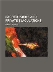 Sacred poems and private ejaculations,1154153428,9781154153422