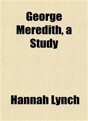 George Meredith, a Study,1152264265,9781152264267