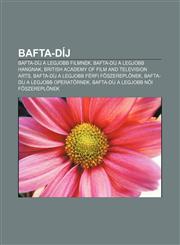 Bafta-Dij Bafta-Dij a Legjobb Filmnek, Bafta-Dij a Legjobb Hangnak, British Academy of Film and Television Arts,1232878286,9781232878285