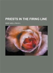 Priests in the Firing Line,1234103990,9781234103996