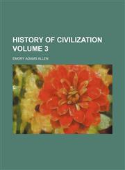 History of civilization Volume 3,1154730980,9781154730982