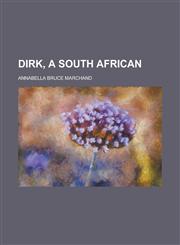 Dirk, a South African,1236822005,9781236822000