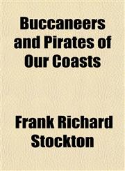 Buccaneers and Pirates of Our Coasts,1151172081,9781151172082