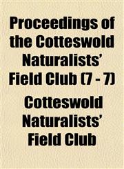 Proceedings of the Cotteswold Naturalists' Field Club (7 - 7),1153535297,9781153535298