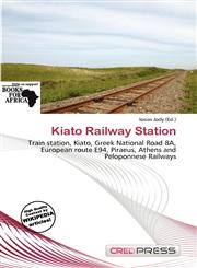 Kiato Railway Station,6136888653,9786136888651