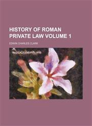 History of Roman private law Volume 1,1153895110,9781153895118