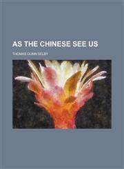 As the Chinese See Us,1152502751,9781152502758