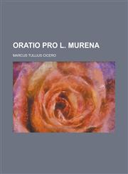 Oratio Pro L. Murena,1234088746,9781234088743