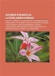 Suomen evankelis-luterilainen kirkko Luettelo virsistä, Luther-säätiö, Ekskommunikaatio, Kirkollinen työ Suomen puolustusvoimissa,1232018856,9781232018858
