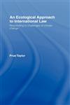 An Ecological Approach to International Law Responding to the Challenges of Climate Change,0415162602,9780415162609