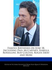 Famous Birthdays on June 18, Including Paul McCartney, Isabella Rossellini, Bud Collyer, Roger Ebert and More,1241034966,9781241034962