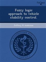 Fuzzy logic approach to vehicle stability control.,1248974026,9781248974025