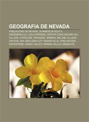 Geografia de Nevada Poblacions de Nevada, Summerlin South, Gardnerville, Cold Springs, Zephyr Cove-Round Hill Village, Stateline, Paradise,1232767867,9781232767862