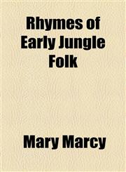 Rhymes of Early Jungle Folk,1154464008,9781154464009