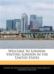 Welcome to London Visiting London in the United States,1113138580,9781113138583