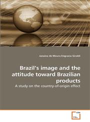 Brazil's image and the attitude toward Brazilian products,3639237730,9783639237733