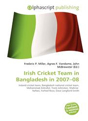 Irish Cricket Team in Bangladesh in 2007-08,6135524623,9786135524628