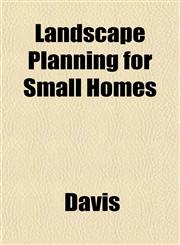 Landscape Planning for Small Homes,1152364057,9781152364059