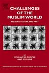Challenges of the Muslim World Present, Future and Past,0444532439,9780444532435