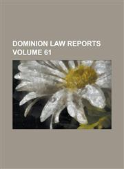 Dominion Law Reports Volume 61,1234209810,9781234209810