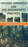 Orchard Irrigation and Soil Management Practices,8170353475,9788170353478