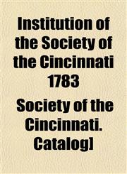 Institution of the Society of the Cincinnati 1783,1152972677,9781152972674