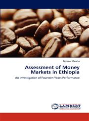 Assessment of Money Markets in Ethiopia,3659280690,9783659280696