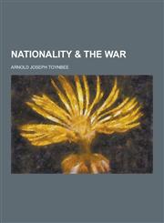 Nationality & the War,1230318844,9781230318844