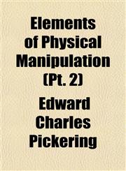 Elements of Physical Manipulation (Pt. 2),1152697900,9781152697904