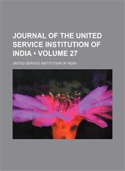 Journal of the United Service Institution of India (Volume 27),1154294129,9781154294125