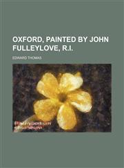Oxford, Painted by John Fulleylove, R.i.,1151216372,9781151216373