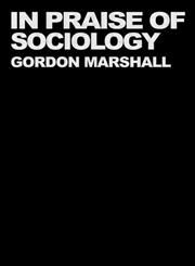 In Praise of Sociology,0044456875,9780044456872