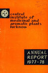 Annual Report, 1977-78 Central Institute of Medicinal and Aromatic Plants, Lucknow