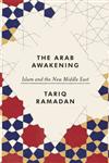 The Arab Awakening Islam and the new Middle East,1846146518,9781846146510