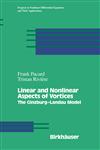Linear and Nonlinear Aspects of Vortices The Ginzburg-andau Model,0817641335,9780817641337