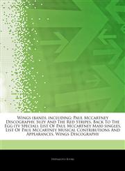 Articles On Wings (band), including Paul Mccartney Discography, Suzy And The Red Stripes, Back To The Egg (tv Special), List Of Paul Mccartney Maxi-singles, List Of Paul Mccartney Musical Contributions And Appearances, Wings Discography,1243978295,9781243978295