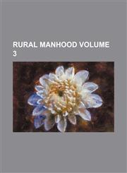 Rural Manhood Volume 3,1236591194,9781236591197